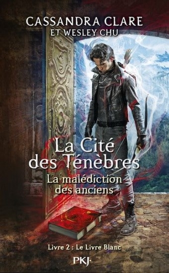 La Cité des Ténèbres : La malédiction des anciens T.02 - Le Livre Blanc | Clarke, Cassandra 