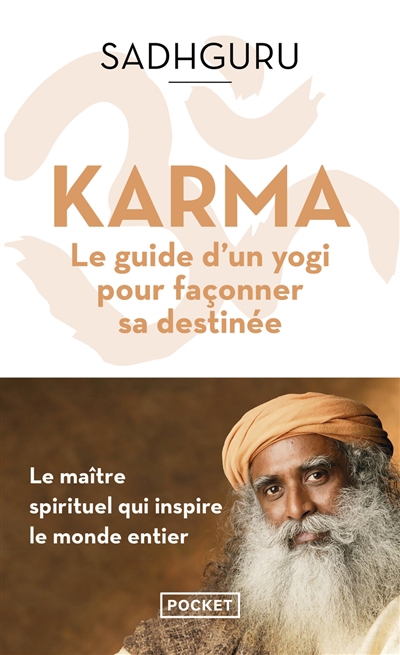 Karma : le guide d'un yogi pour façonner sa destinée | Sadhguru