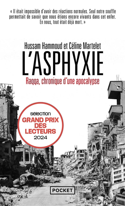 Asphyxie (L') : Raqqa, chronique d'une apocalypse | Hammoud, Hussam | Martelet, Céline
