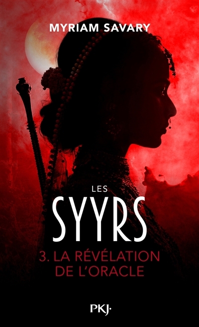 Les Syyrs T.03 - La révélation de l'oracle | Savary, Myriam (Auteur)