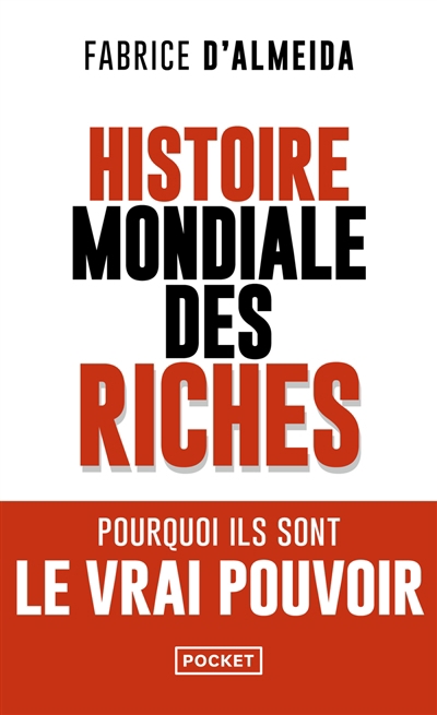 Histoire mondiale des riches | Almeida, Fabrice