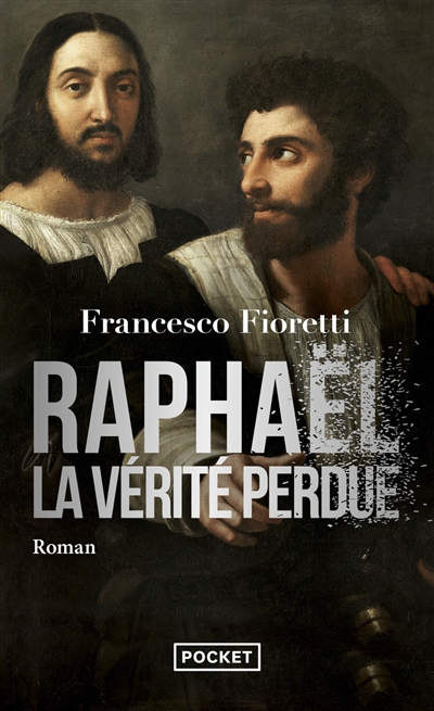 Raphaël, la vérité perdue | Fioretti, Francesco