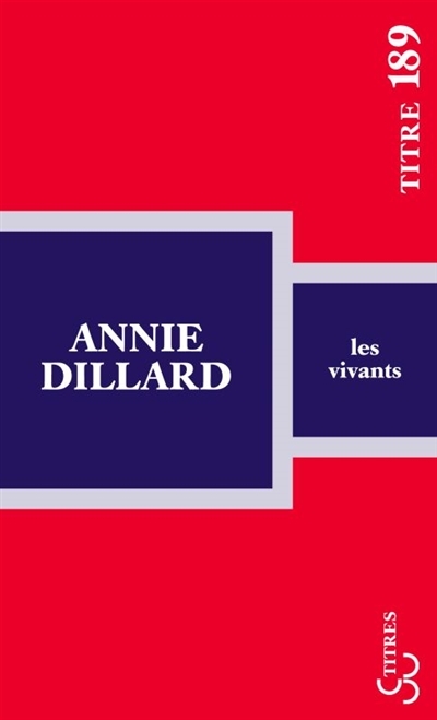 vivants (Les) | Dillard, Annie