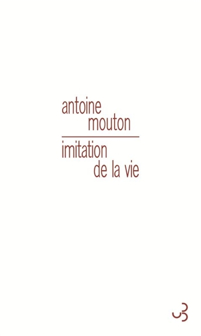 Imitation de la vie | Mouton, Antoine