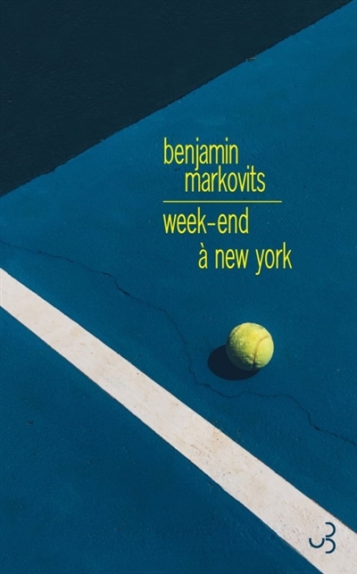 Week-end à New York | Markovits, Benjamin