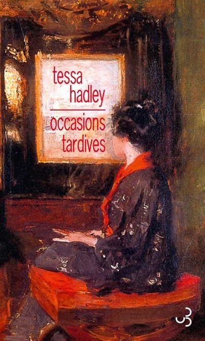 Occasions tardives | Hadley, Tessa