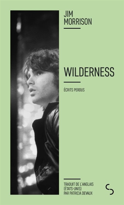Wilderness : écrits perdus | Morrison, Jim (Auteur)