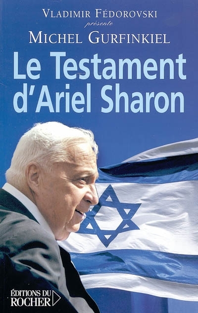 testament d'Ariel Sharon (Le) | Gurfinkiel, Michel