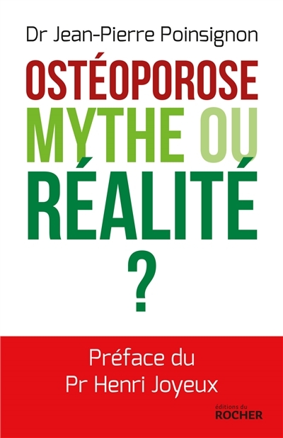 L'ostéoporose : Mythe ou réalité ?  | Poinsignon, Jean-Pierre