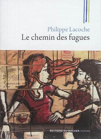 Chemin des Fugues (Le) | Lacoche, Philippe