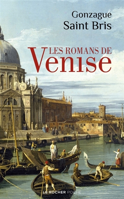 romans de Venise (Les) | Saint Bris, Gonzague