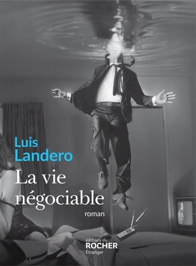 vie négociable (La) | Landero, Luis
