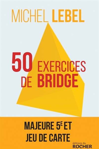 50 exercices de bridge | Lebel, Michel