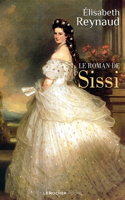 roman de Sissi (Le) | Reynaud, Elisabeth