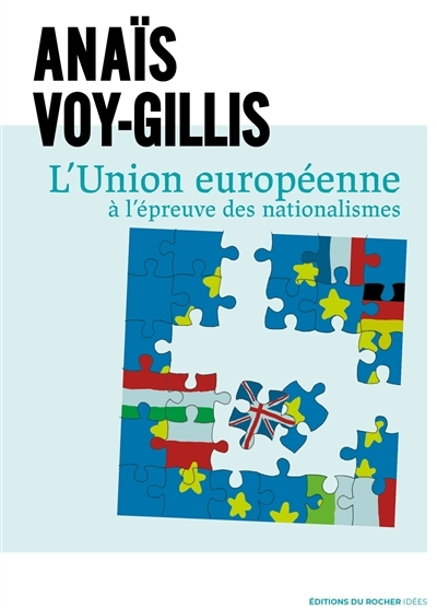L'Union européenne à l'épreuve des nationalismes | Voy-Gillis, Anaïs