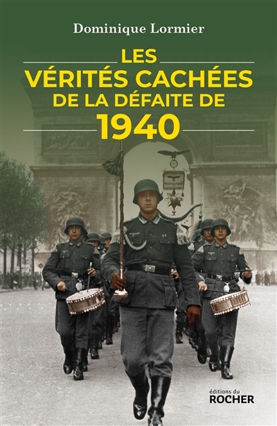 vérités cachées de la défaite de 1940 (Les) | Lormier, Dominique