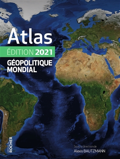 Atlas géopolitique mondial 2021 | 