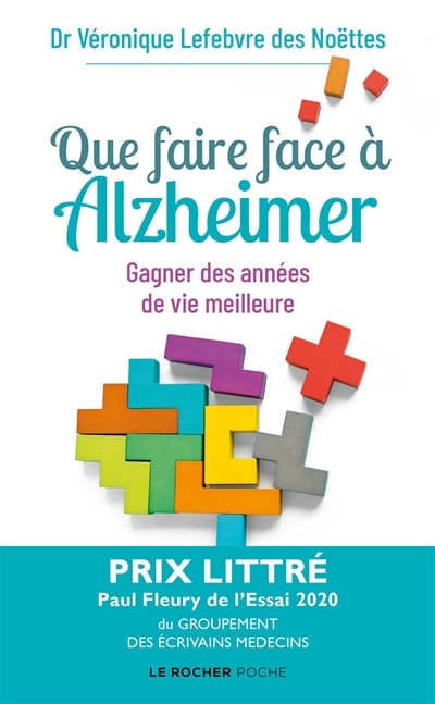 Que faire face à Alzheimer ? : gagner des années de vie meilleure | Lefebvre des Noettes, Véronique