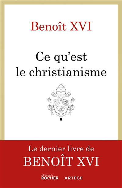 Ce qu'est le christianisme | Benoît
