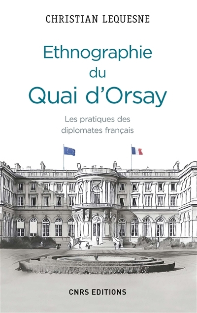 Ethnographie du Quai d'Orsay | Lequesne, Christian