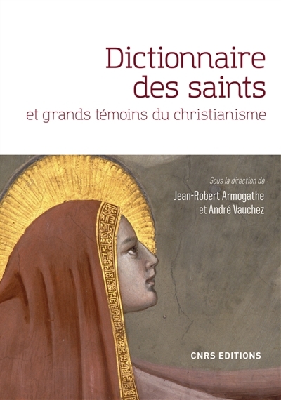 Dictionnaire des saints et grands témoins du christianisme | 