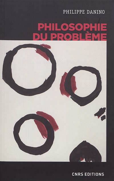 Philosophie du problème | Danino, Philippe