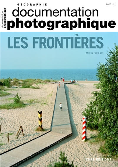 Documentation photographique (La) n° 8133 - Les frontières | Foucher, Michel