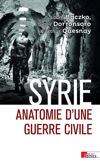 Syrie : anatomie d'une guerre civile | Baczko, Adam