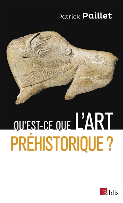 Qu'est-ce que l'art préhistorique ? | Paillet, Patrick