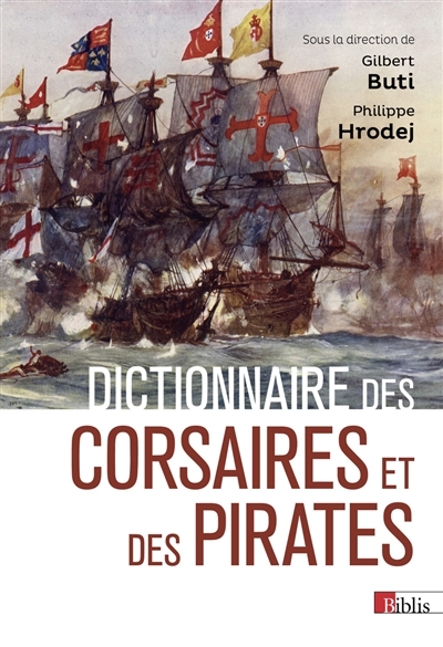 Dictionnaire des corsaires et des pirates | Buti, Gilbert