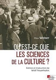 Qu'est-ce que les sciences de la culture ? | Weber, Max