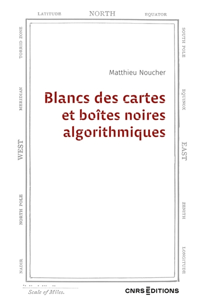 Blancs des cartes et boîtes noires algorithmiques | Noucher, Matthieu