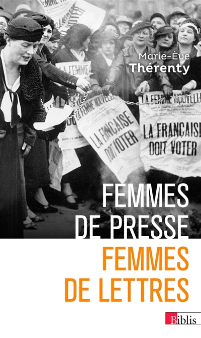 Femmes de presse, femmes de lettres : de Delphine de Girardin à Florence Aubenas | Thérenty, Marie-Eve (Auteur)