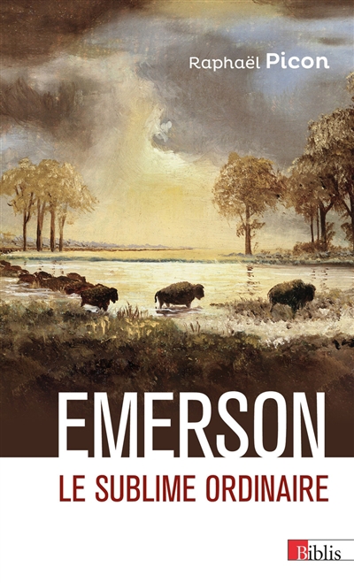 Emerson : le sublime ordinaire | Picon, Raphaël (Auteur)