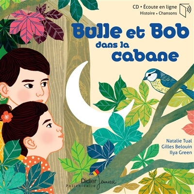 Bulle et Bob dans la cabane + CD | Tual, Natalie