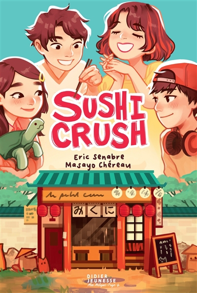 Sushi crush | Senabre, Eric (Auteur) | Chéreau, Masayo (Auteur) | Ngo, Laure (Illustrateur)