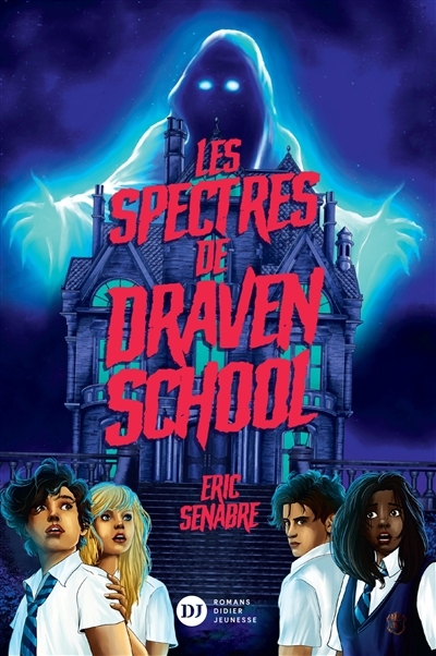 spectres de Draven School (Les) | Senabre, Eric