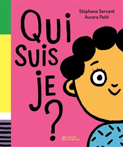 Qui suis-je ? | Servant, Stéphane (Auteur) | Petit, Aurore (Illustrateur)