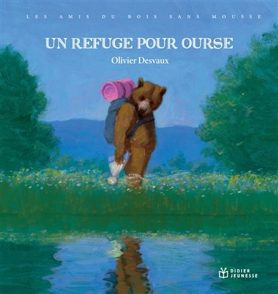 Un refuge pour Ourse | Desvaux, Olivier