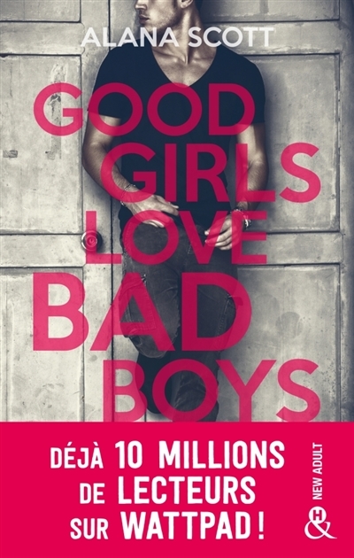 Good girls love bad boys | Scott, Alana