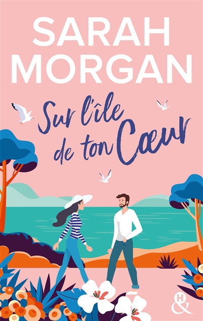 Sur l'île de ton coeur | Morgan, Sarah