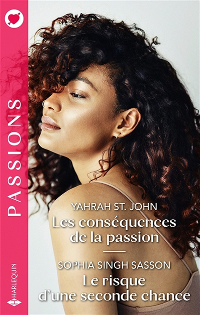Passions - Les conséquences de la passion ; Le risque d'une seconde chance | St. John, Yahrah | Singh Sasson, Sophia