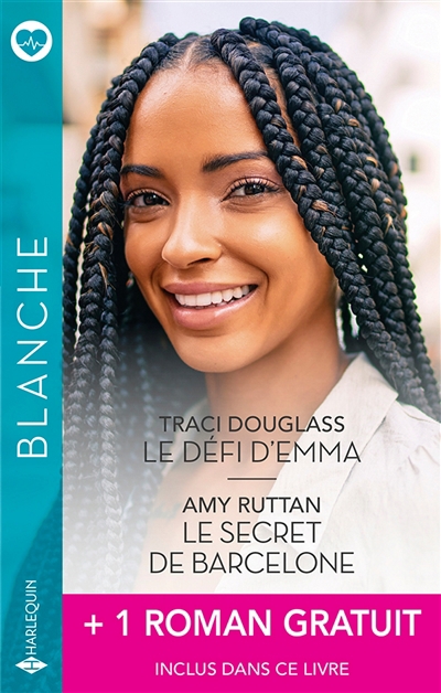 Blanche - Le défi d'Emma ; Le secret de Barcelone + 1 roman gratuit | Douglass, Traci (Auteur) | Ruttan, Amy (Auteur) | Forbes, Emily (Auteur)