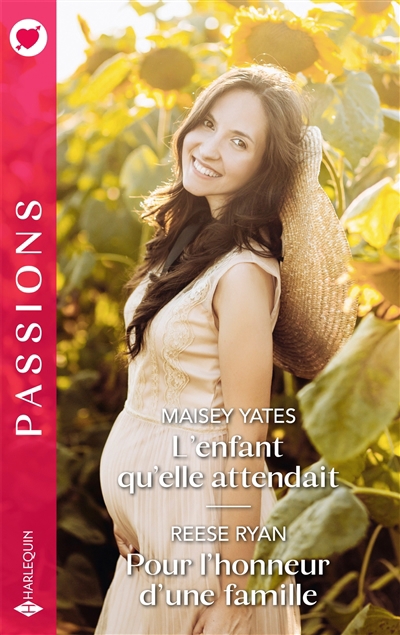 Passions - L'enfant qu'elle attendait ; Pour l'honneur d'une famille | Yates, Maisey | Ryan, Reese