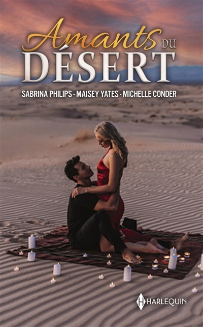 Amants du désert | Philips, Sabrina | Yates, Maisey | Conder, Michelle