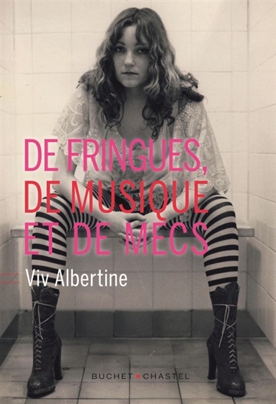 De fringues, de musique et de mecs | Albertine, Viv