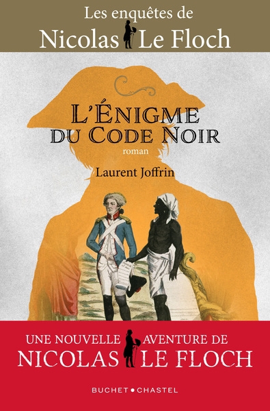 Les enquêtes de Nicolas Le Floch- L'énigme du code noir | Joffrin, Laurent