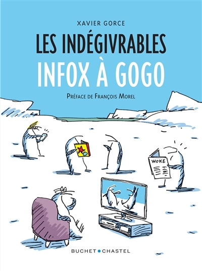 Infox à gogo | Gorce, Xavier