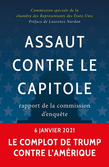 Assaut contre le Capitole : rapport de la commission d'enquête | collecif
