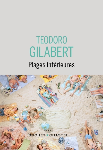 Plages intérieures : récit | Gilabert, Teodoro (Auteur)